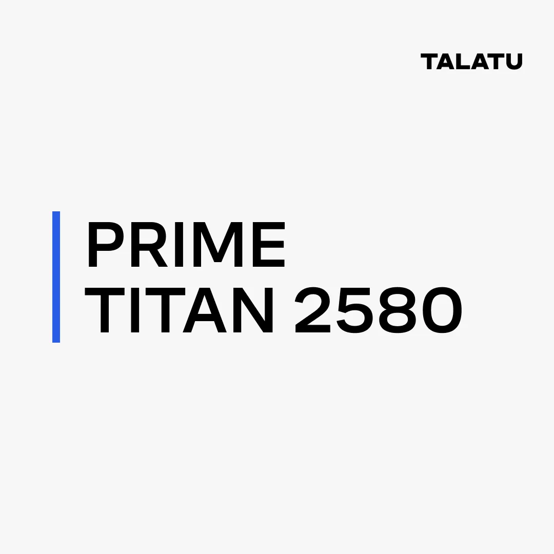 TALATU PRIME TITAN 2580